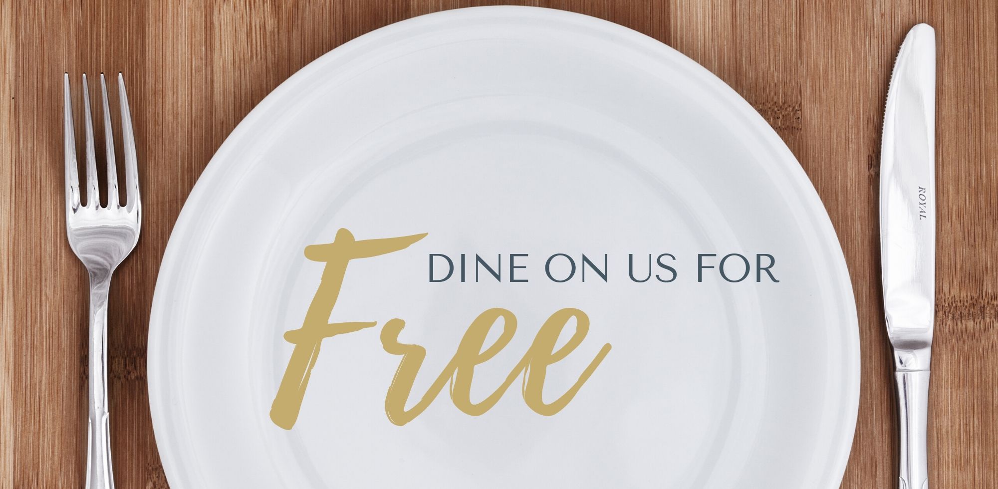 Dine On Us For Free